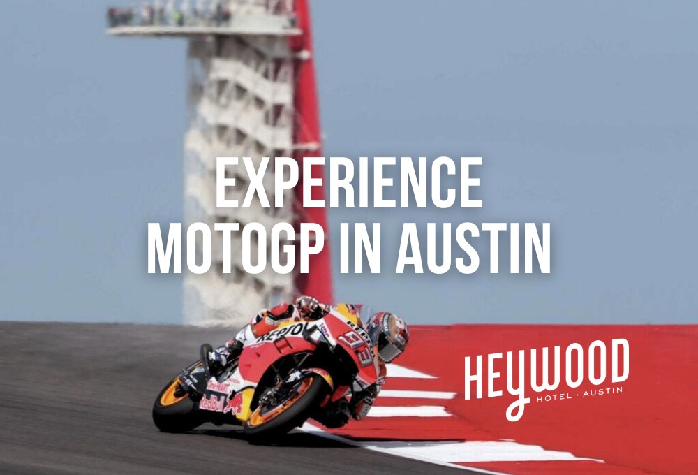 MotoGP at Circuit of the Americas - Where to Stay: Heywood Hotel