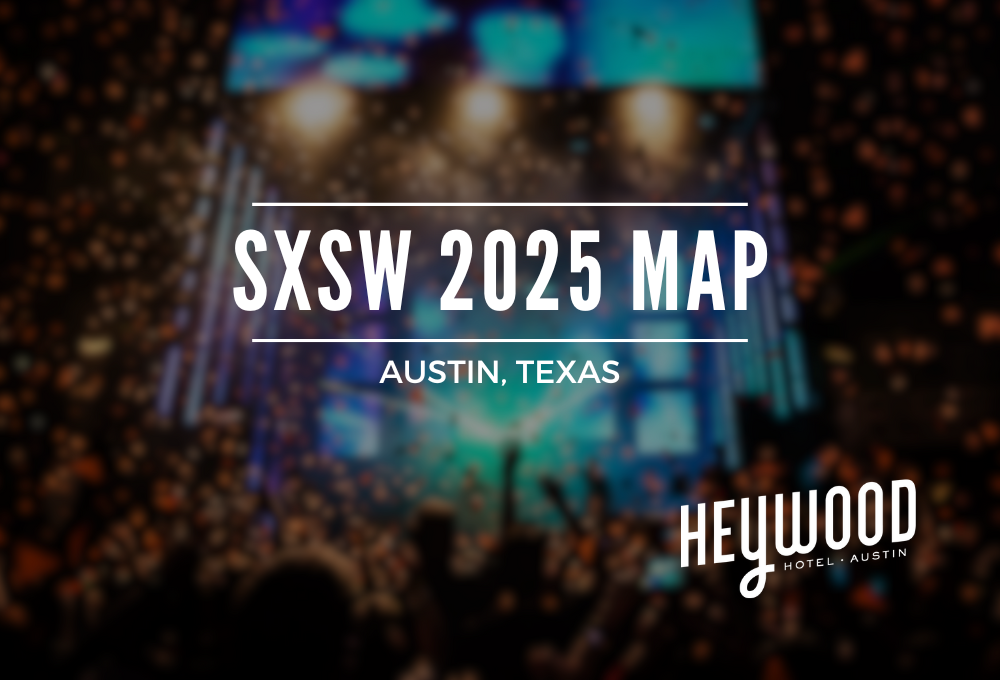 Interactive map of SXSW 2025 events and venues by Heywood Hotel Austin